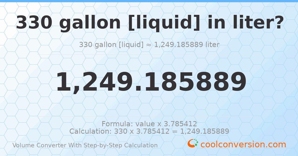 330 gallons [liquid] = 1249.19 liters